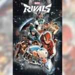 Marvel Rivals Infinity Comics Everything you need to know.