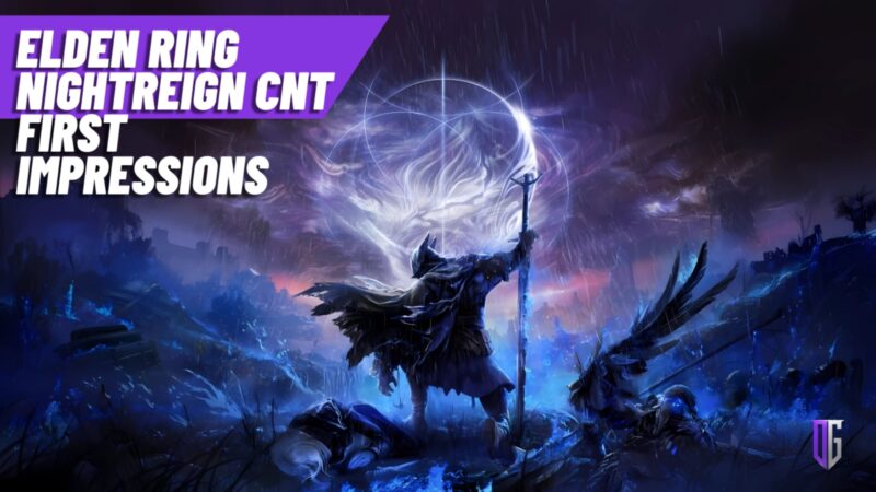 Elden Ring Nightreign CNT First Impressions