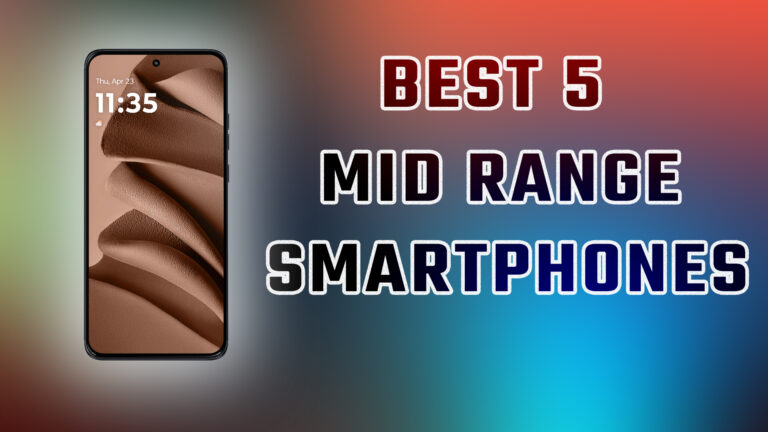 best 5 mid-range smartphones