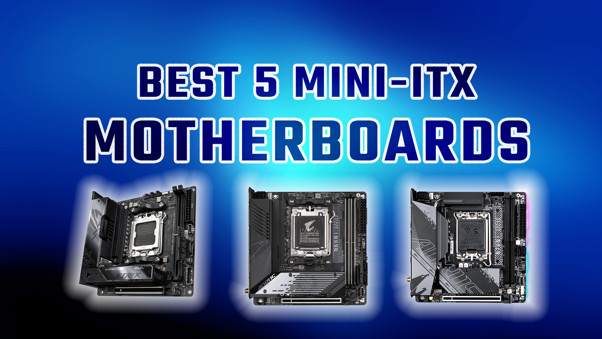 5 Best Mini-ITX Motherboards