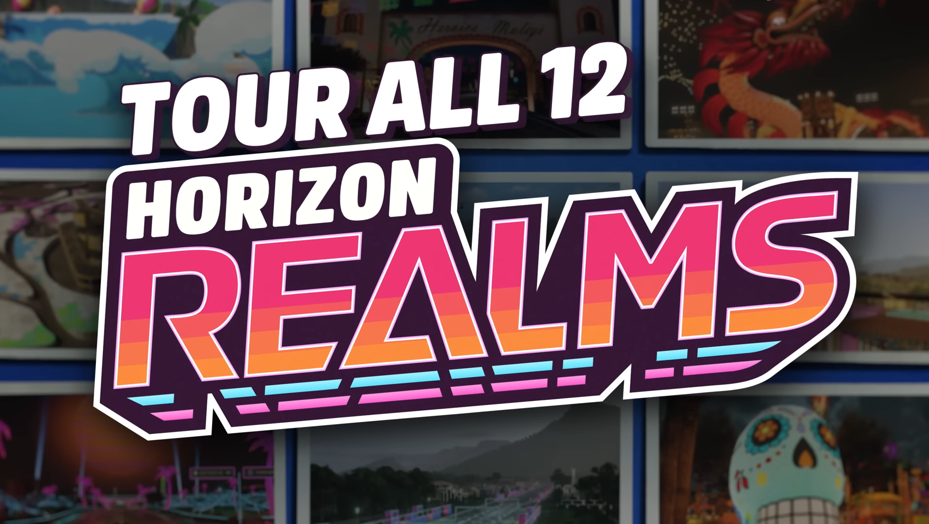 All the 12 Horizon Realms in Forza Horizon 5