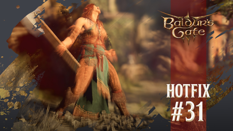 Baldur’s Gate 3 Hotfix 31 – Crash Fixes, Subclass Polish, and More