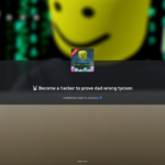 Become a Hacker To Prove Dad Wrong Tycoon (Image via Roblox)