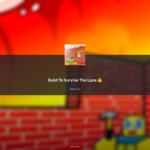 Build To Survive The Lava (Image via Roblox)